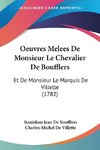 Oeuvres Melees De Monsieur Le Chevalier De Boufflers