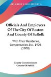 Officials And Employees Of The City Of Boston And County Of Suffolk