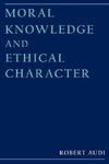 Moral Knowledge and Ethical Character