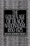 The Golden Age of Black Nationalism, 1850-1925