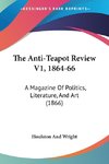 The Anti-Teapot Review V1, 1864-66