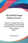 The Double Gauge Railway System