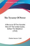 The Tyranny Of Power