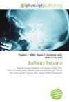 Ballistic Trauma