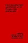 Polyneuropathies Associated with Plasma Cell Dyscrasias