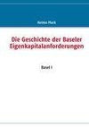 Die Geschichte der Baseler Eigenkapitalanforderungen