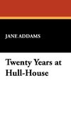 Twenty Years at Hull-House
