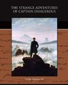 The Strange Adventures of Captain Dangerous