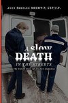 A Slow Death in the Streets
