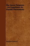 The Seven Purposes - An Experience in Psychic Phenomena