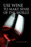 Use Wine to Make Sense of the World