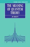 The Meaning of Quantum Theory