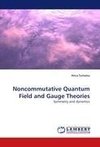 Noncommutative Quantum Field and Gauge Theories