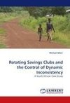 Rotating Savings Clubs and the Control of Dynamic Inconsistency