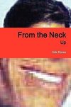 From the Neck Up