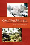 Come Walk with Me