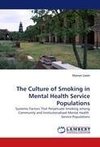 The Culture of Smoking in Mental Health Service Populations