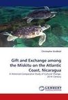 Gift and Exchange among the Miskitu on the Atlantic Coast, Nicaragua