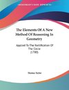 The Elements Of A New Method Of Reasoning In Geometry