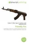 Friendly fire
