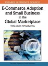 E-Commerce Adoption and Small Business in the Global Marketplace