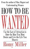 How To Be Wanted