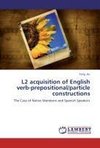 L2 acquisition of English verb-prepositional/particle constructions