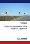 Global-local dilemmas for a medium-sized firm