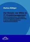 Der Einsatz von Wikis im IT-Projektmanagement
