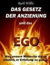 Das Gesetz der Anziehung und das Ego