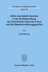 Selbst entwickelte Grenzen in der Rechtsprechung des United States Supreme Court und des Bundesverfassungsgerichts.
