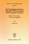 Der Verfassungsentwurf aus dem Jahr 1787 des Granduca Pietro Leopoldo di Toscana.