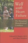 Living Well with Heart Failure, the Misnamed, Misunderstood Condition