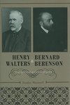 Henry Walters and Bernard Berenson