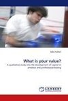 What is your value?