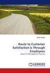 Route to Customer Satisfaction is Through Employees