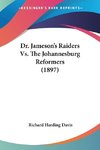 Dr. Jameson's Raiders Vs. The Johannesburg Reformers (1897)