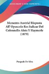 Memento Austria! Risposta All' Opuscolo Res Italicae Del Colonnello Alois Y Haymerle (1879)