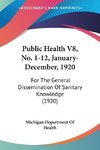 Public Health V8, No. 1-12, January-December, 1920