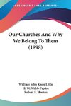 Our Churches And Why We Belong To Them (1898)