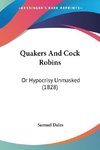 Quakers And Cock Robins