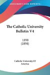 The Catholic University Bulletin V4