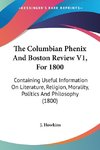 The Columbian Phenix And Boston Review V1, For 1800