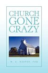 Church Gone Crazy