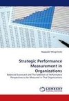 Strategic Performance Measurement in Organizations
