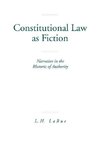 Constitutional Law as Fiction