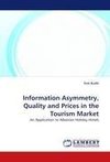 Information Asymmetry, Quality and Prices in the Tourism Market