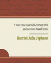Jephson, H: War-Time Journal Germany 1914 and German Travel