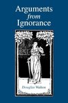 Arguments from Ignorance