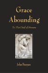 Grace Abounding to the Chief of Sinners